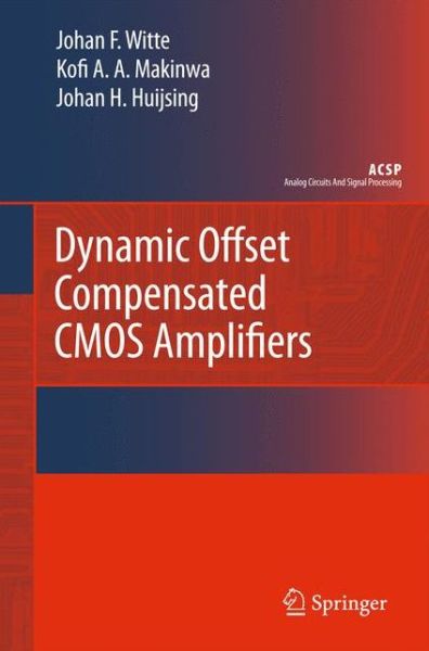 Frerik Witte · Dynamic Offset Compensated Cmos Amplifiers - Analog Circuits and Signal Processing (Paperback Book) (2011)