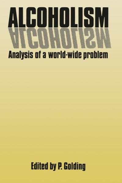 Cover for P Golding · Alcoholism: Analysis of a World-Wide Problem (Paperback Book) [Softcover reprint of the original 1st ed. 1983 edition] (2012)