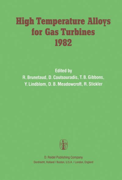 R Brunetaud · High Temperature Alloys for Gas Turbines 1982: Proceedings of a Conference held in Liege, Belgium, 4-6 October 1982 (Paperback Book) [Softcover reprint of the original 1st ed. 1982 edition] (2011)