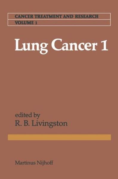 Cover for R B Livingston · Lung Cancer 1 - Cancer Treatment and Research (Pocketbok) [Softcover reprint of the original 1st ed. 1981 edition] (2011)