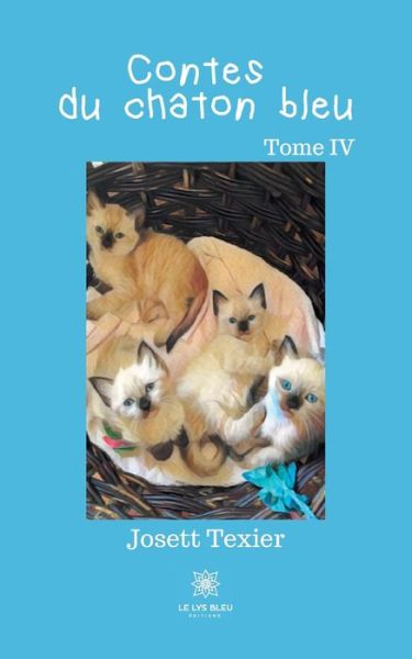 Cover for Josett Texier · Contes du chaton bleu: Tome IV (Paperback Book) (2021)