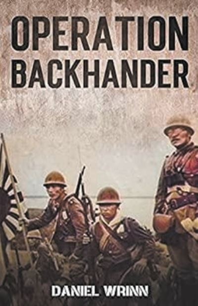 Cover for Daniel Wrinn · Operation Backhander - Serie de Historia Militar del Pacifico de la Segunda Guerra Mundial (Paperback Book) (2021)