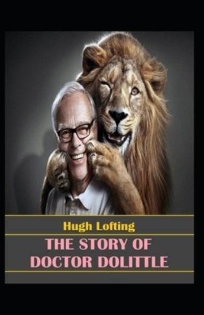 Cover for Hugh Lofting · The Story Of Doctor Dolittle By Hugh Lofting (Paperback Book) (2022)