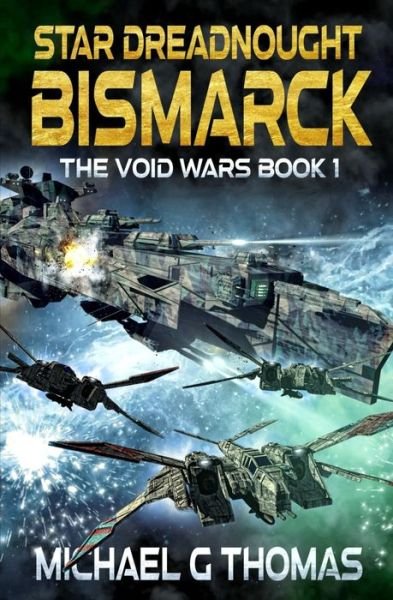 Cover for Michael G Thomas · Star Dreadnought Bismarck - The Void Wars (Paperback Book) (2022)