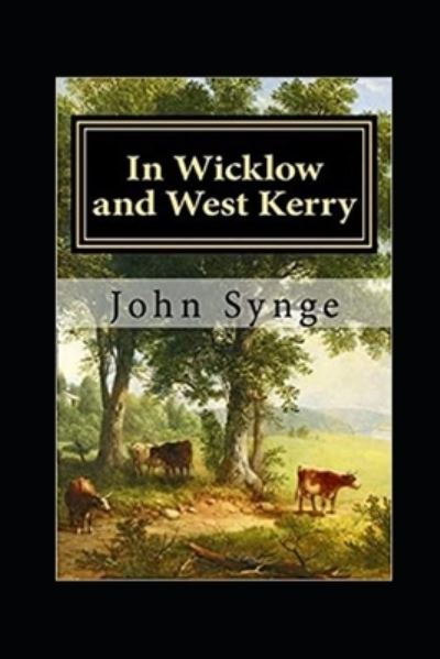 Cover for John M Synge · In Wicklow and West Kerry illustrated (Paperback Book) (2021)