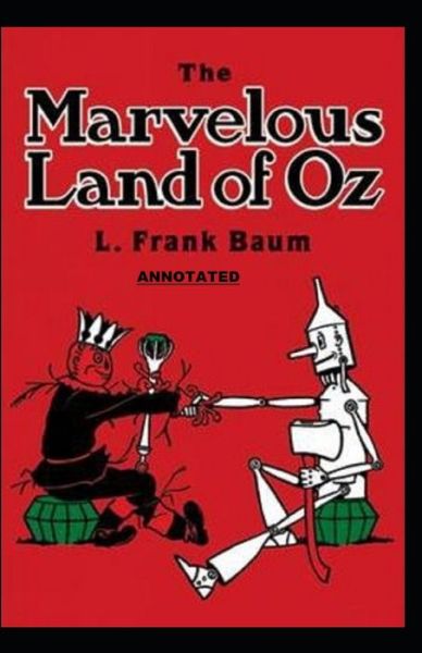 Cover for L Frank Baum · The Marvelous Land of Oz Annotated (Pocketbok) (2021)