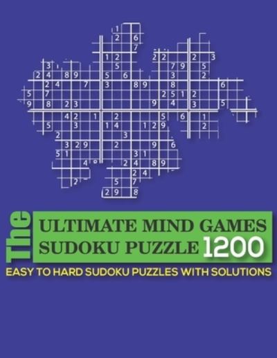 Cover for Publication, S2 Press &amp; · The Ultimate mind games sudoku puzzle: 1200 Easy to Hard Sudoku Puzzles with Solutions (Taschenbuch) (2021)