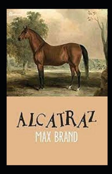 Cover for Max Brand · Alcatraz Annotated (Taschenbuch) (2021)