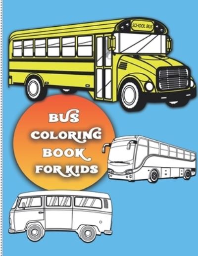 Cover for Daily Kid Press · Bus coloring book for kids (Paperback Book) (2020)