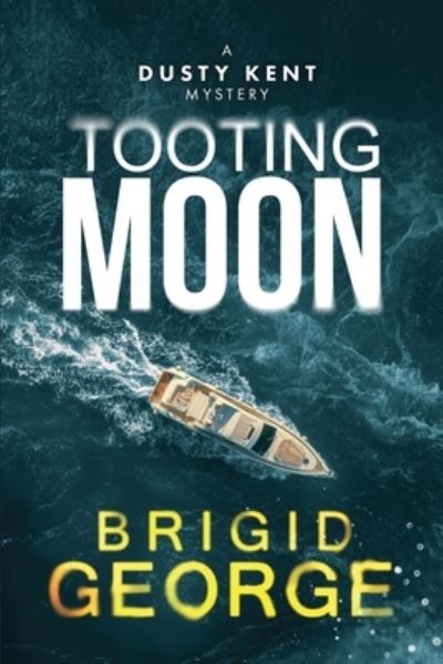 Cover for Brigid George · Tooting Moon - Dusty Kent Mysteries (Paperback Book) (2020)