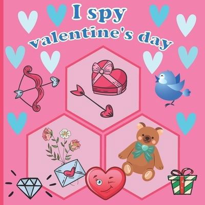 I Spy Valentine's Day - Suse Friedrich - Books - Independently Published - 9798586538093 - December 25, 2020