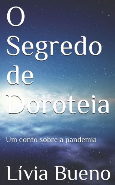 Cover for Lívia Bueno · O Segredo de Doroteia (Paperback Book) (2020)