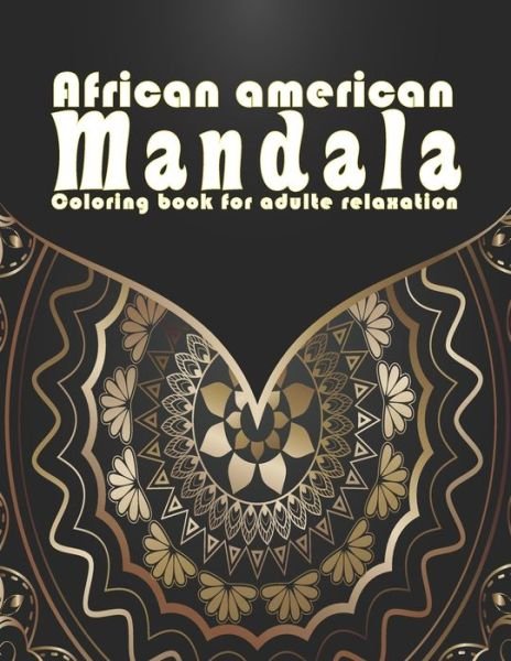 Cover for Independently Published · African american Mandala Coloring book for adulte relaxation (Taschenbuch) (2021)