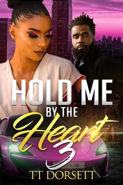 Cover for TT Dorsett · Hold Me By The Heart 3 (Paperback Bog) (2020)