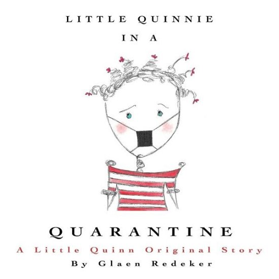 Cover for Glaen Redeker · Little Quinnie In A Quarantine (Paperback Book) (2020)