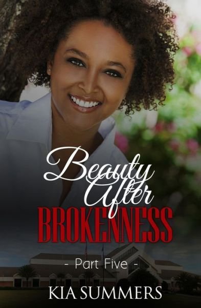 Cover for Kia Summers · Beauty After Brokenness 5 (Pocketbok) (2018)