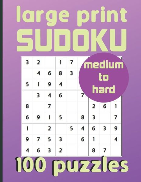 Cover for Kylin Devers · Large Print Sudoku 100 Puzzles Medium to Hard (Paperback Book) (2020)