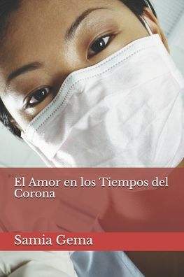 Cover for Samia Gema · El Amor en los Tiempos del Corona (Paperback Book) (2020)