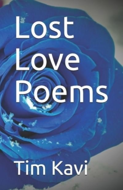 Cover for Tim Kavi · Lost Love Poems (Paperback Bog) (2021)