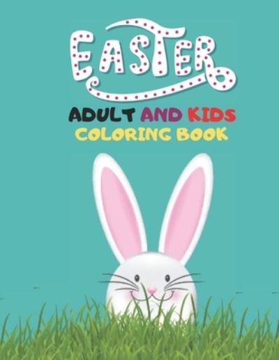 Cover for Julian Rose · Easter Adult And Kids Coloring Book (Paperback Book) (2021)