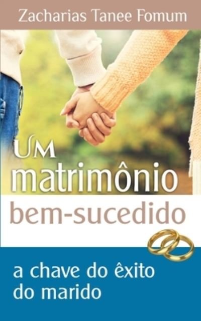 Cover for Zacharias Tanee Fomum · Um Matrimonio Bem Sucedido (Paperback Book) (2021)