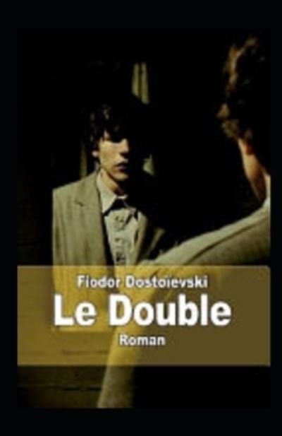 Le Double Annote - Fyodor Mikhailovich Dostoyevsky - Bøger - Independently Published - 9798736612093 - 12. april 2021