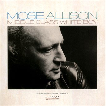Cover for Mose Allison · Middle Class White Boy (CD) [Remastered edition] (2014)