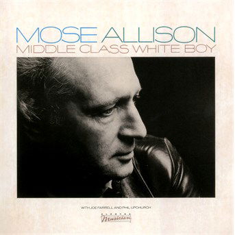 Middle Class White Boy - Mose Allison - Musik - WARNER BROTHERS - 0081227960094 - 22. april 2014