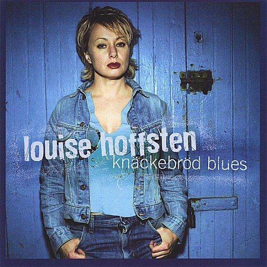 Cover for Louise Hoffsten · Knackebrod Blues (CD) (2004)