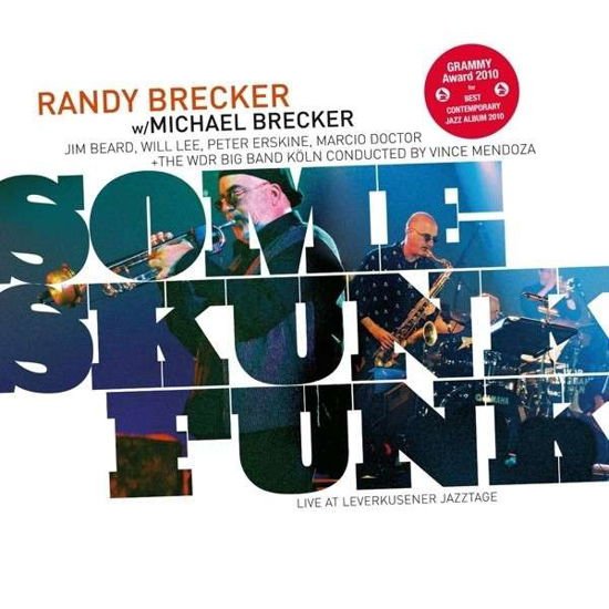 Some Skunk Funk-Leverkuse - Brecker, Randy & Michael - Musiikki - BHM - 0090204628094 - torstai 18. kesäkuuta 2015