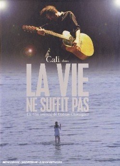 Cover for Cali · La Vie Ne Suffit Pas (DVD) (2009)