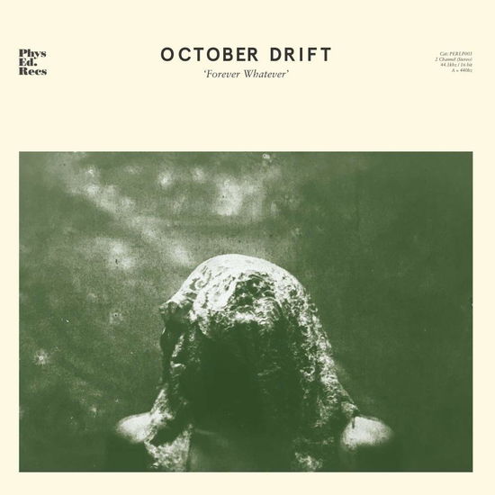 Forever Whatever - October Drift - Musik - Physical Education R - 0193483632094 - 31. Januar 2020