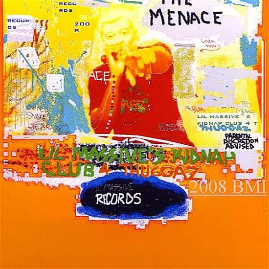 Cover for Menace · Lil Massive's Kidnap Club 4 Thuggaz (CD) (2008)