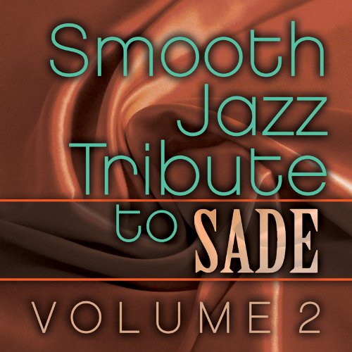 Smooth Jazz Tribute 2 - Sade - Musik - CCE ENT MOD - 0707541975094 - 28. november 2017