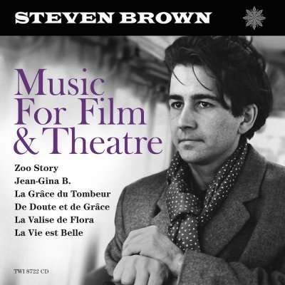 Cover for Steven Brown · Music For Film &amp; Theatre (CD) (2016)