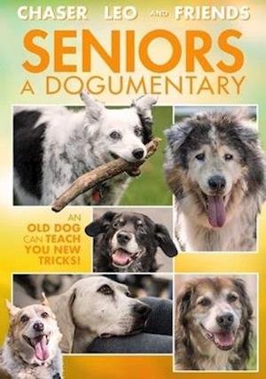 Feature Film · Seniors: a Dogumentary (DVD) (2020)