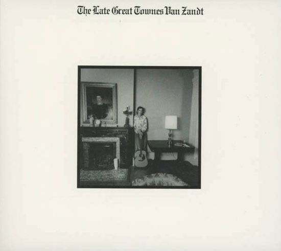 Cover for Townes Van Zandt · Late Great Townes Van Zandt (CD) [Remastered edition] [Digipak] (2013)