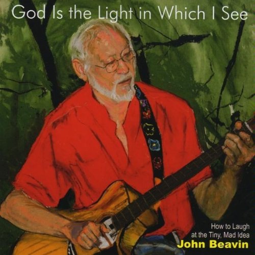 Cover for John Beavin · God is the Light in Which I See (CD) (2010)