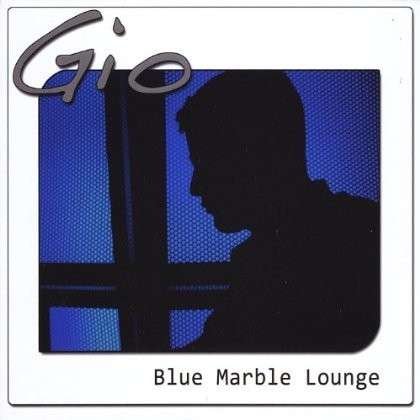 Cover for Gio · Blue Marble Lounge (CD) (2013)