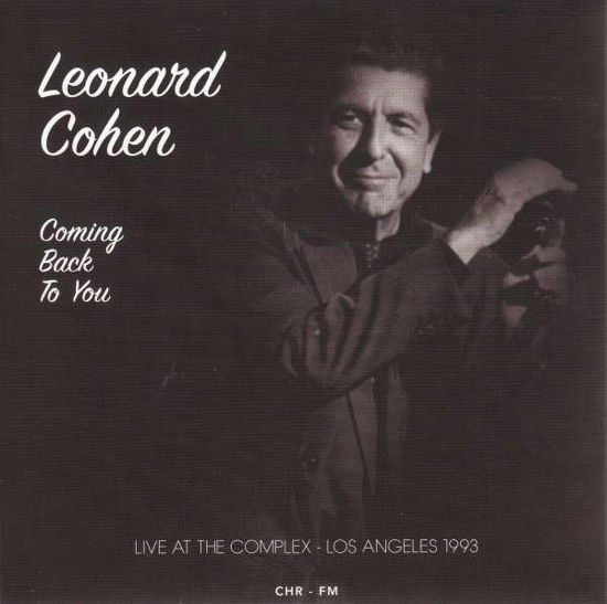 Coming Back To You: Live At The Complex - Los Angeles 1993 - Leonard Cohen - Música - BRR - 0889397960094 - 4 de setembro de 2015