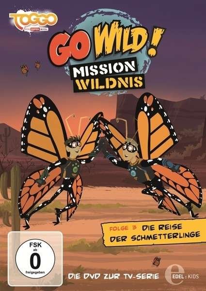 (3)dvd Z.tv-serie-die Reise Der Schmetterlinge - Go Wild!-mission Wildnis - Film - Edel Germany GmbH - 4029759092094 - 14. februar 2014