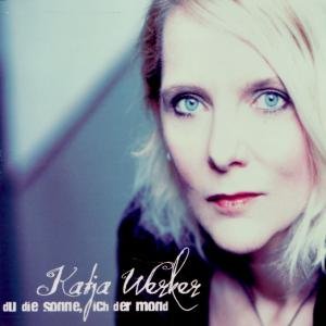 Cover for Katja Werker · Du Die Sonne, Ich Der Mon (SCD) (2011)