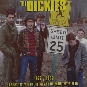 Cover for The Dickies · 1977/1982 a Night Th at Will Live in Infamy &amp; Live when We Were Five (CD) [Japan Import edition] (2015)