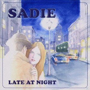 Cover for Sadie · Late at Night (CD) [Japan Import edition] (2016)