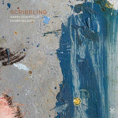 Cover for Harry Christelis and Pedro Velasco · Scribbling (CD) (2022)