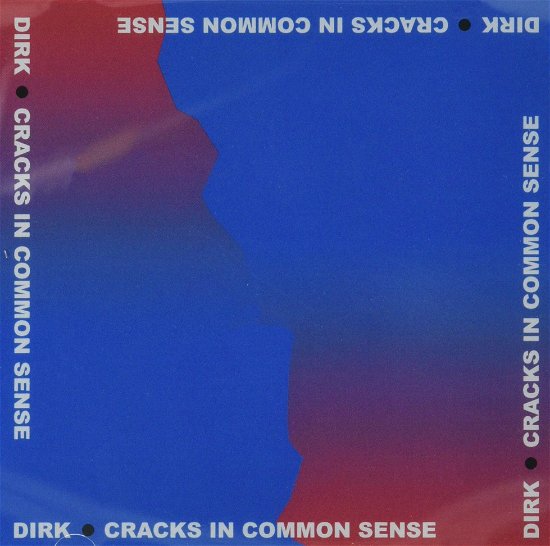 Cracks In Common Sense - Dirk. - Musikk - MAYWAY RECORDS - 5414165120094 - 16. april 2021