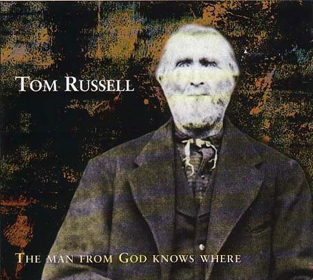 Man from God Knows Where - Russell Tom - Musique - Kkv - 7029971992094 - 1 février 1999