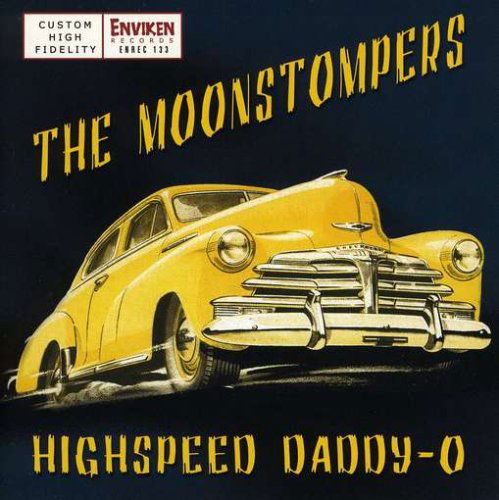 Highspeed Daddy-o - Moonstompers - Muzyka - ENVIKEN - 7320470073094 - 29 listopada 2006