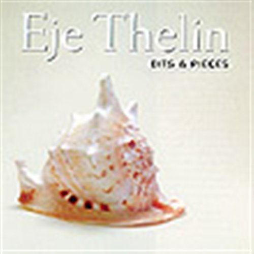 Cover for Eje Thelin · Bits &amp; Pieces (CD) (1999)