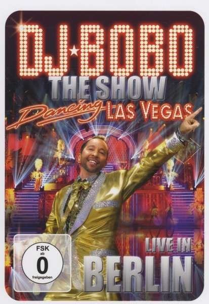 Dancing Lasvegas-the Show Live - DJ Bobo - Musique - YESMU - 7619978402094 - 31 août 2012